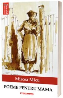 Poeme pentru mama - Mircea Micu