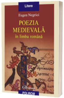 Poezia medievala in limba romana Poezia medievala in limba romana