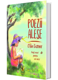 Poezii alese. Poeti mari pentru cei mici - Otilia Cazimir