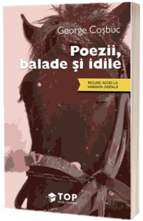 Poezii, balade si idile (Include acces la varianta digitala)