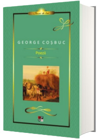 Poezii - George Cosbuc (Colectia Clasic de lux)