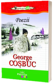 Poezii - George Cosbuc (Colectia elevi de 10 plus)