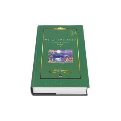 Poezii - Mihai Eminescu (Editie cartonata)