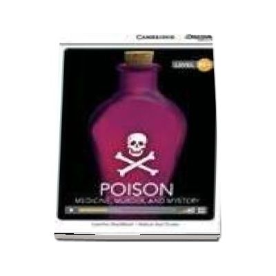 Poison: Medicine, Murder, and Mystery High Intermediate Book with Online Access
