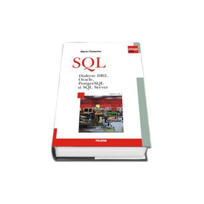 SQL. Dialecte DB2, Oracle, PostgreSQL si SQL Server