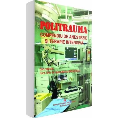 Politrauma. Compendiu de anestezie si terapie intensiva