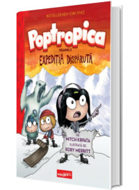 Poptropica. Volumul 2. Expeditia disparuta