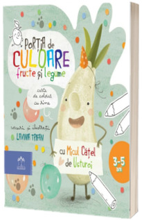 Portia de culoare. Fructe si legume, carte de colorat cu rime