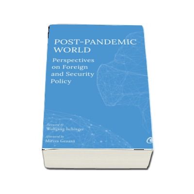 Post-Pandemic World: Perspectives on Foreign and Security Policy