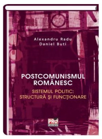 Postcomunismul romanesc. Sistemul politic: structura si functionare
