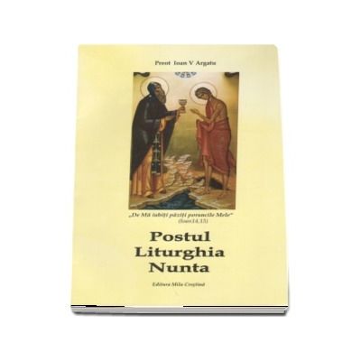 Postul. Liturghia. Nunta