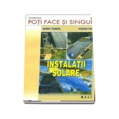 Poti face si singur. Instalatii solare