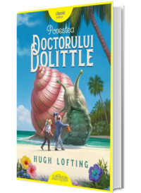 Povestea Doctorului Dolittle. Editie hardcover