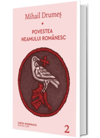 Povestea neamului romanesc. Volumul 2