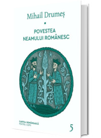 Povestea neamului romanesc. Volumul V