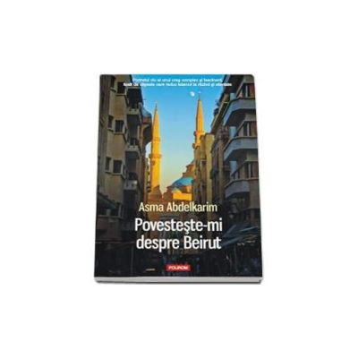 Povesteste-mi despre Beirut - Traducere de Nicolae Constantinescu