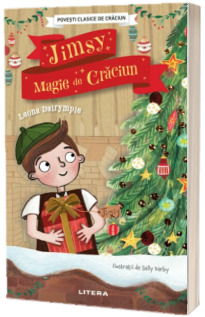 Povesti clasice de Craciun. Jimsy, magie de Craciun