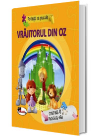 Povesti cu puzzle - Vrajitorul din Oz (Contine 6 Puzzle-uri)