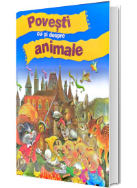 Povesti cu si despre animale. Ilustratii color