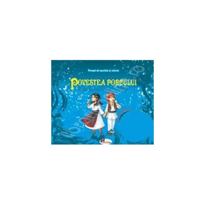 Povesti de ascultat si colorat. Povestea porcului. Basme, povestiri romanesti (Contine, CD audio)