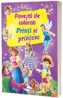 Povesti de colorat - Printi si printese