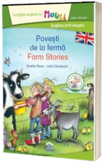 Povesti de la ferma - Farm Stories. Engleza prin imagini (editie bilingva)