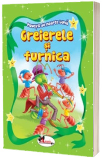 Povesti de noapte buna - Greierele si furnica (Editie ilustrata)