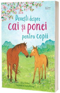 Povesti despre cai si ponei pentru copii (Usborne)