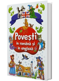 Povesti In Romana si Engleza. Editie 2024