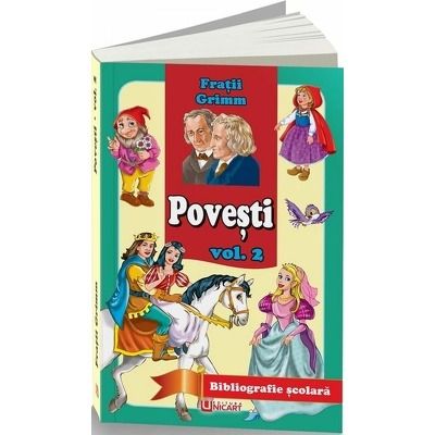 Povesti. Volumul II Fratii Grimm