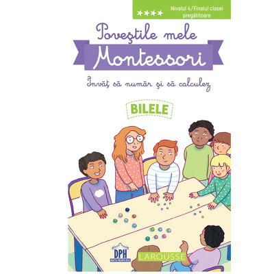 Povestile mele Montessori Invat sa numar si sa calculez. Bilele