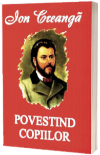 Povestind Copiilor - 9 povesti nemuritoare