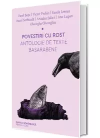 Povestiri cu rost. Antologie de texte basarabene