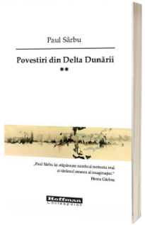 Povestiri din Delta Dunarii, volumul 2