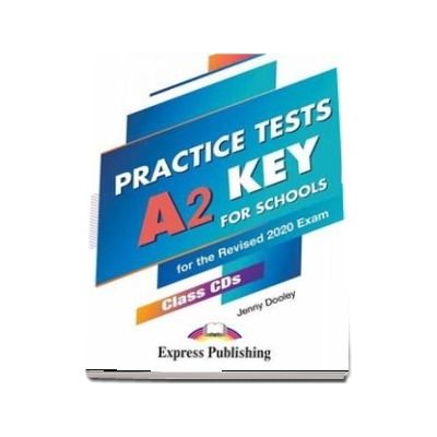 Practice Tests A2 Key for Schools. Practice Tests Class (5 CDs)