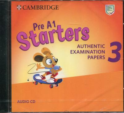 Pre A1 Starters 3. Audio CD. Authentic Examination Papers