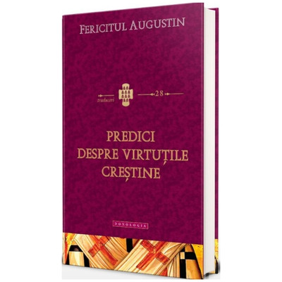 Predici despre virtutile crestine. Traduceri 28