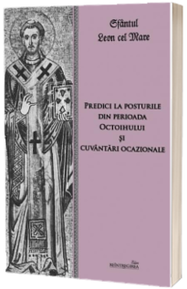 Predici la posturile din perioada Octoihului si cuvantari ocazionale