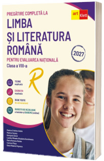 Pregatire completa la Limba si literatura romana pentru evaluarea nationala, clasa a VIII-a