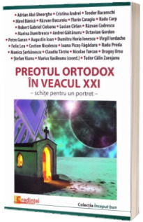 Preotul ortodox in veacul XXI. Schite pentru un portret