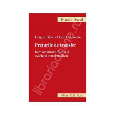 Preturile de transfer. Intre optimizare fiscala si evaziune transfrontaliera