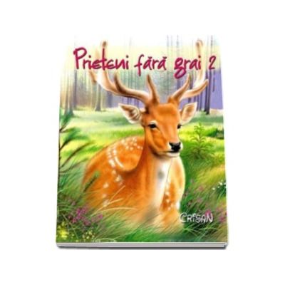 Prieteni fara grai - Volumul 2