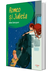 Prima mea biblioteca. Romeo si Julieta (volumul 15)