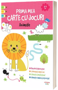 Prima mea carte cu jocuri. Animale (2-3 ani)