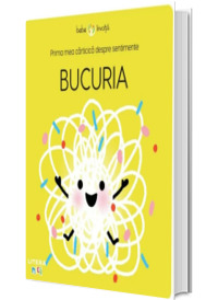 Prima mea carticica despre sentimente: Bucuria