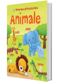 Prima mea carticica litera. Animale