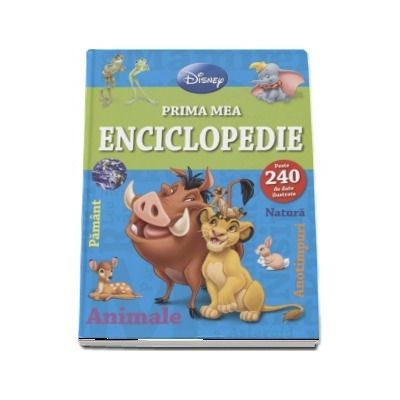 Prima mea Enciclopedie - Peste 240 de date ilustrate