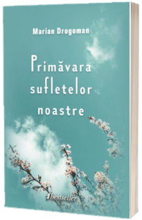 Primavara sufletelor noastre Primavara sufletelor noastre