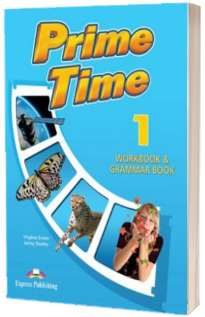 Prime Time 1. Workbook and Grammar Book with Digibook App - Caiet si gramatica de limba engleza pentru clasa a V-a