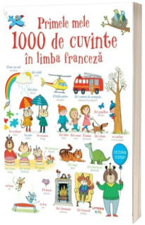 Primele mele 1000 de cuvinte in limba franceza